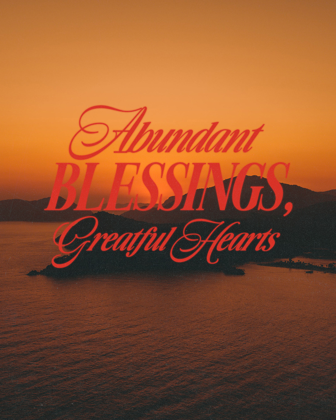 Abundant blessings, grateful hearts