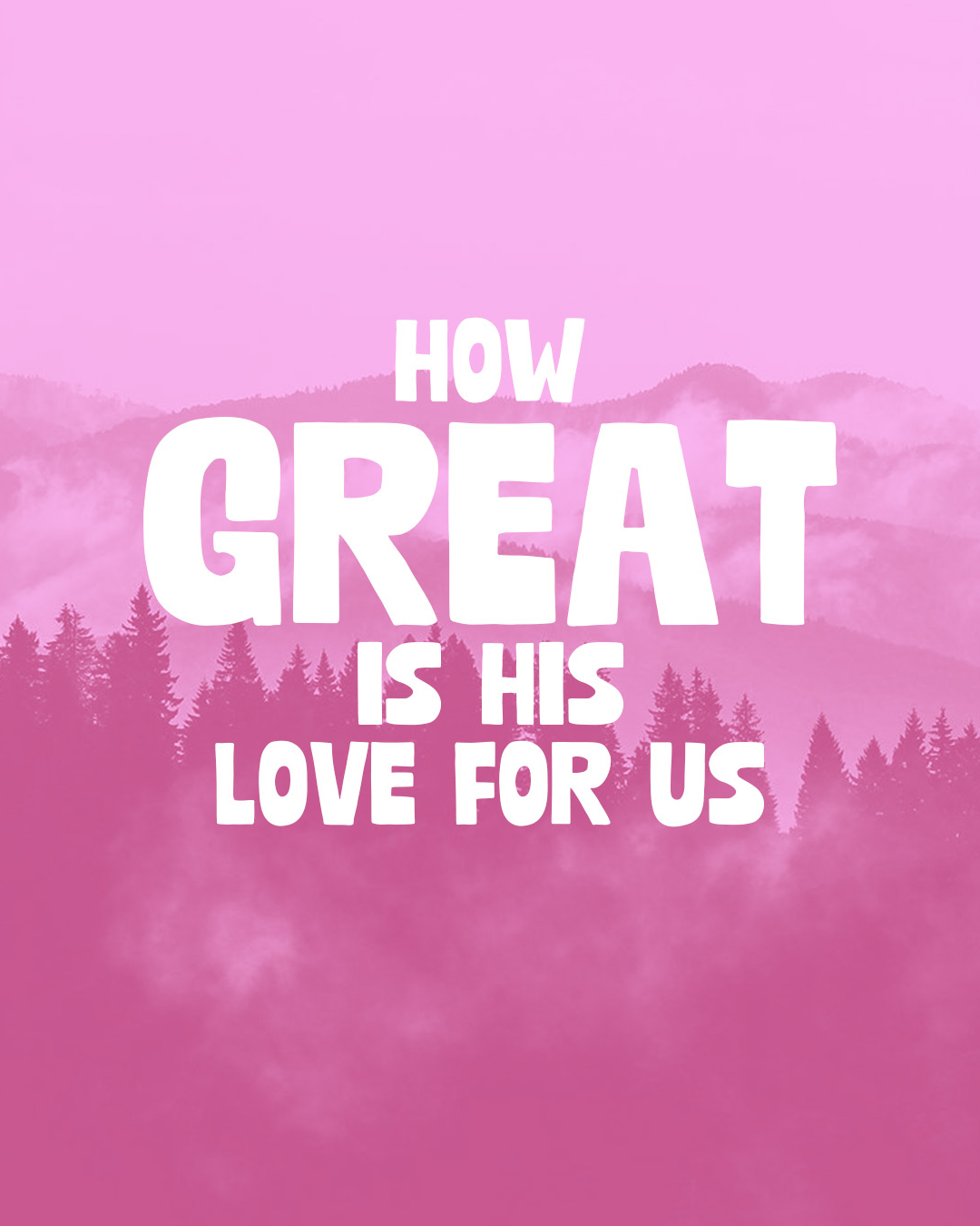 How great is his love for us