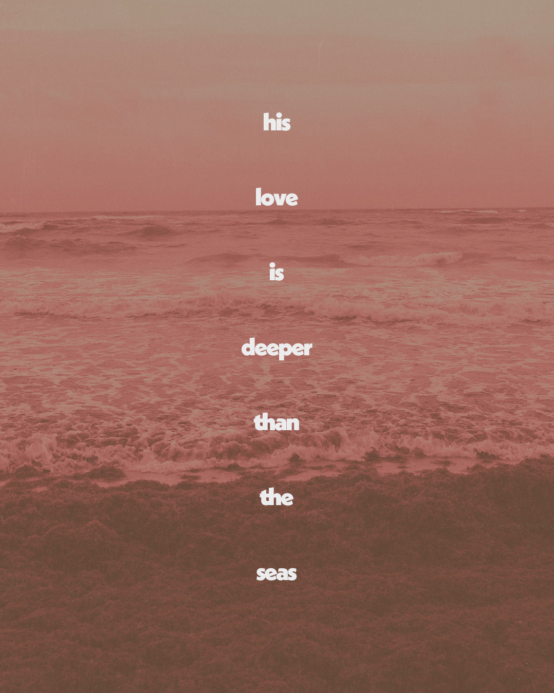his love is deeper than the seas