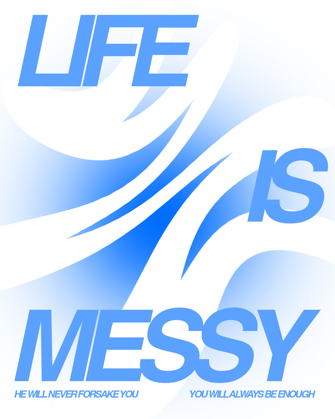 Life is messy