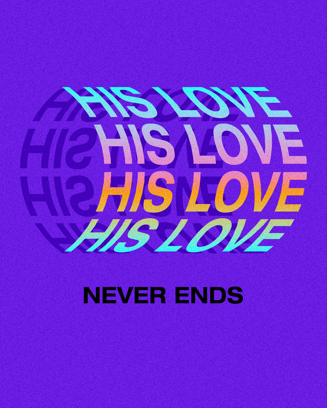 His love never ends