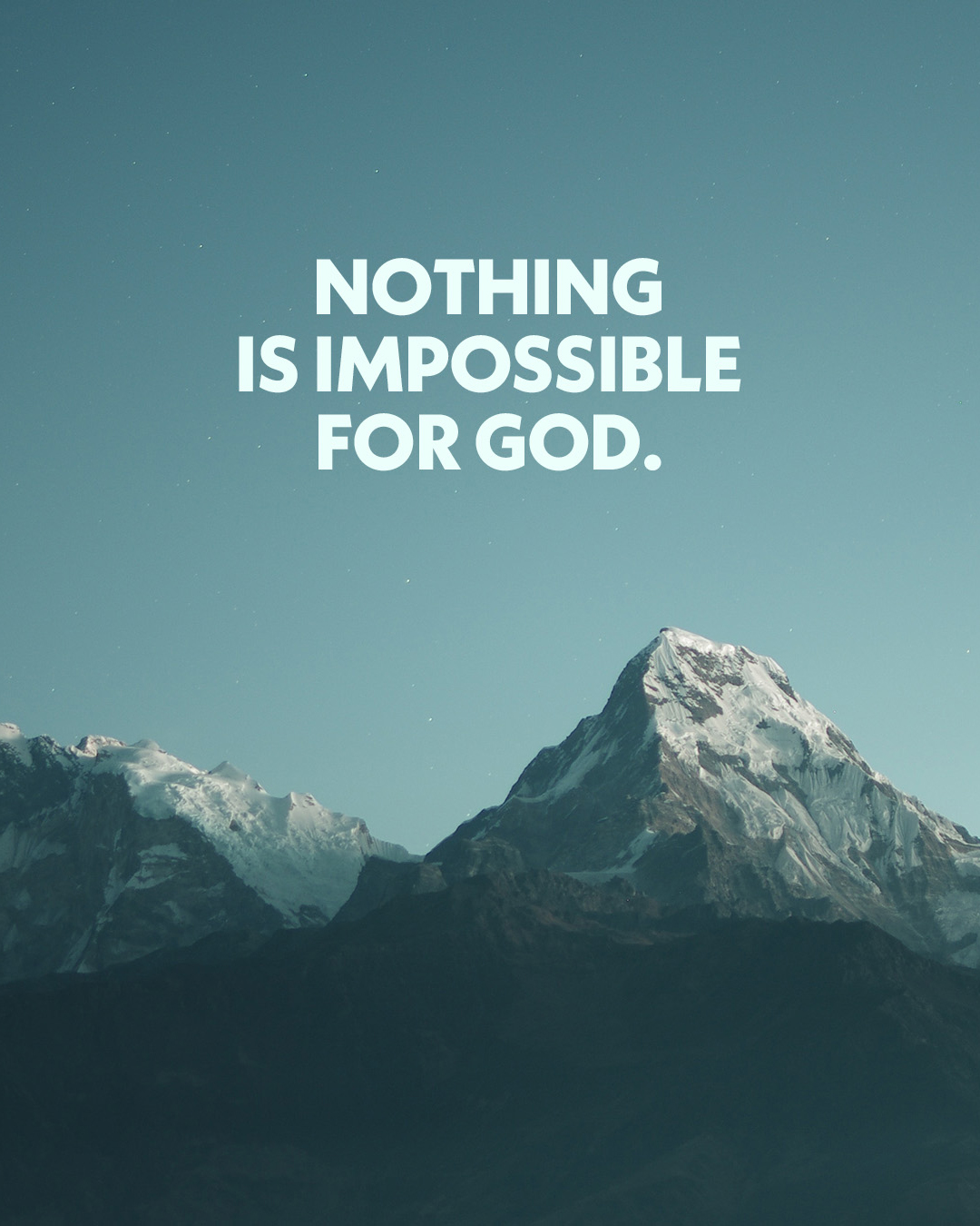 Nothing is impossible for God.
