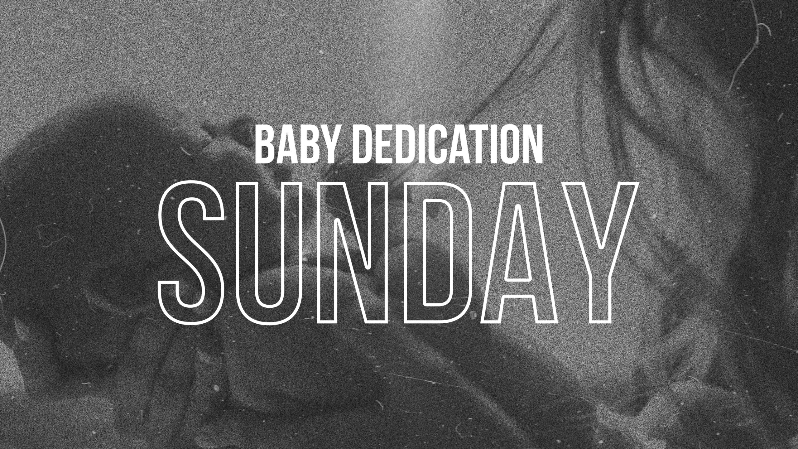 Baby Dedication Sunday
