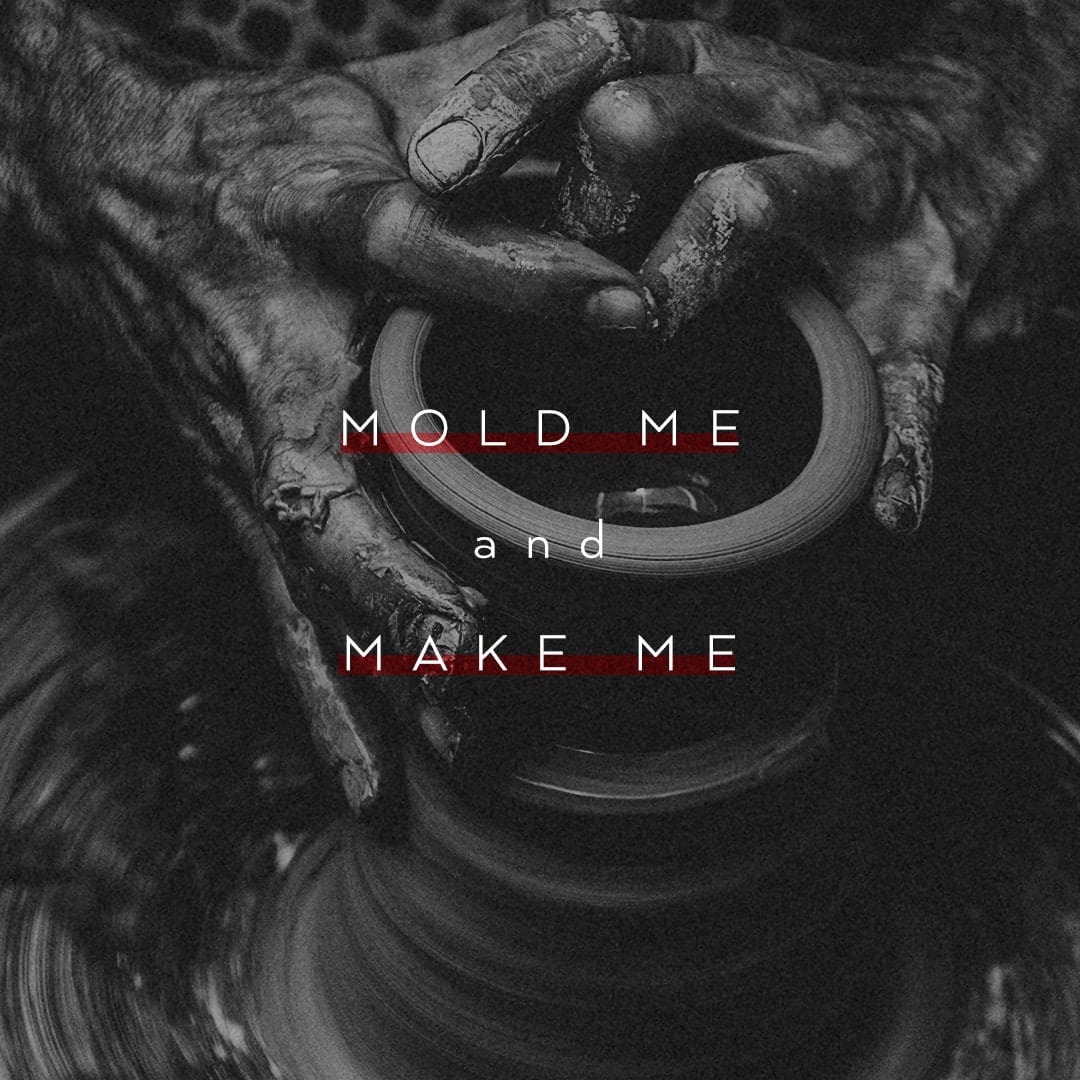 Mold Me and Make Me